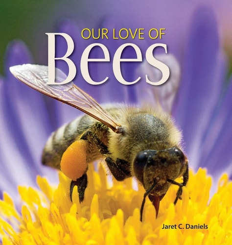 Our Love of Bees (Our Love of Wildlife)