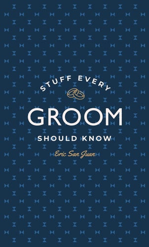 Stuff Every Groom Should Know (Stuff You Should Know)