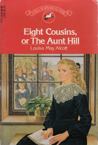 Eight Cousins, or the Aunt Hill