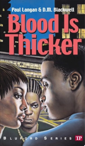 Blood Is Thicker (Bluford Series, No. 8)