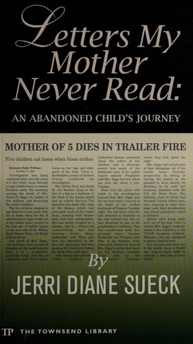 Letters My Mother Never Read: An Abandoned Child's Journey