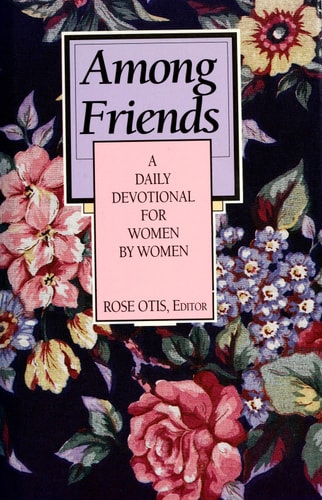 Among Friends: A Daily Devotional for Women by Women