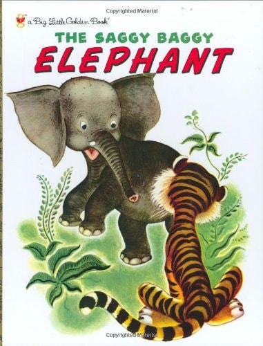 The Saggy Baggy Elephant (Big Little Golden Book)