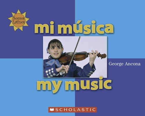 Mi Musica / My Music (Somos Latinos / We Are Latinos) (Spanish Edition)
