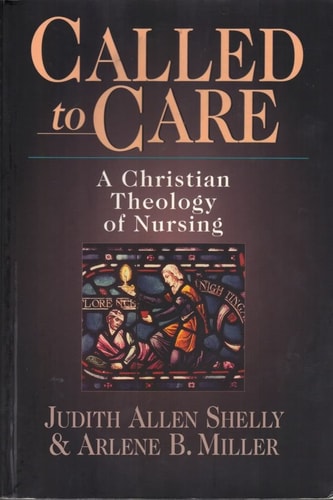 Called to Care: A Christian Theology of Nursing