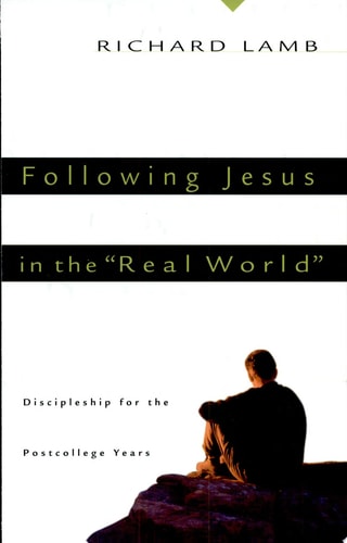 Following Jesus in the "Real World": Discipleship for the Post-College Years