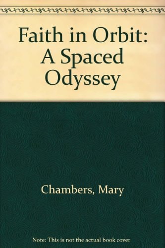 Faith in Orbit: A Spaced Odyssey