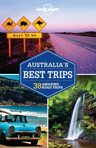 Lonely Planet Australia's Best Trips (Trips Country)