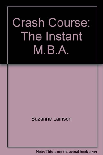 Crash Course The Instant M.B.A.