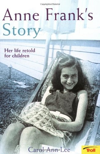 Anne Frank's Story: Her Life Retold for Children