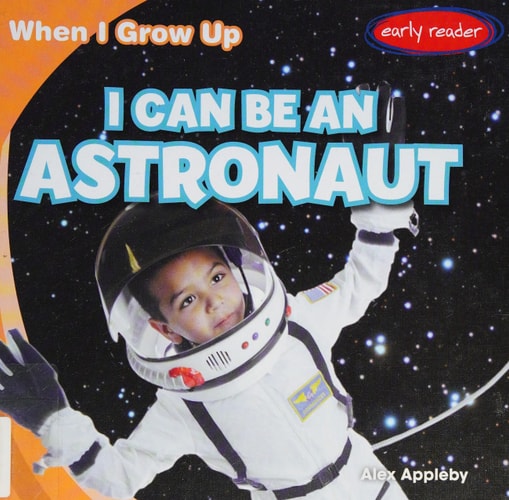 I Can Be an Astronaut (When I Grow Up, 5)