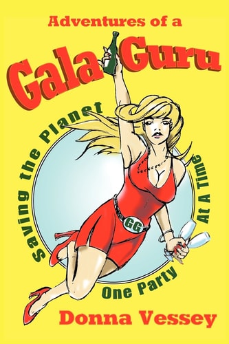 Adventures of a Gala Guru: Saving the Planet One Party at a Time