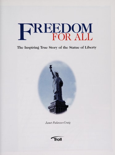 Freedom for all: The inspiring true story of the Statue of Liberty