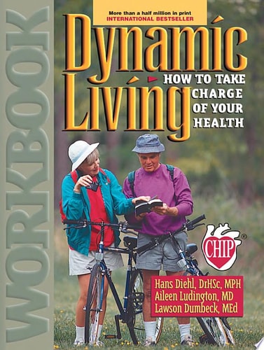 Dynamic Living:How to Take Charge of Your Health Workbook