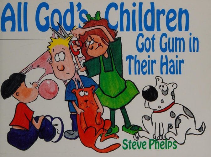 All God's Children Got Gum in Their Hair