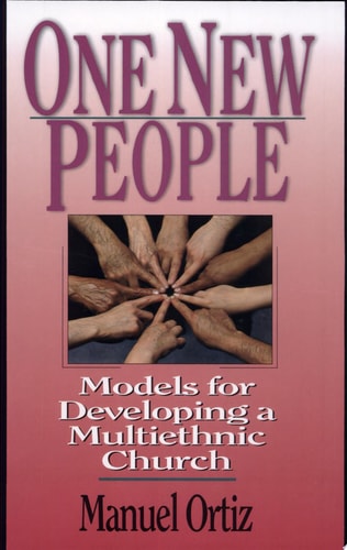 One New People: Models for Developing a Multiethnic Church
