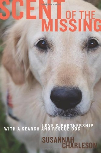 Scent of the Missing Love and Partnership with a Search and Rescue Dog