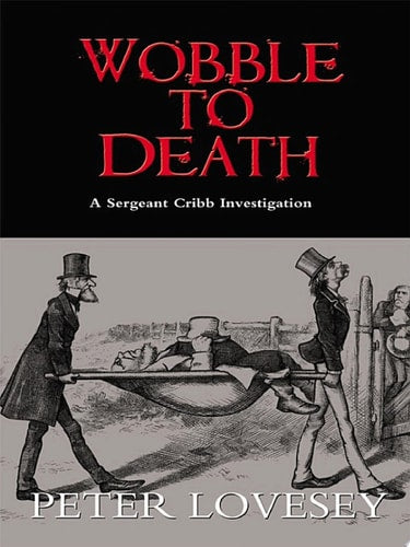 Wobble to Death An Inspector Cribb Investigation