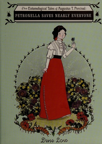 Petronella Saves Nearly Everyone: The Entomological Tales of Augustus T. Percival