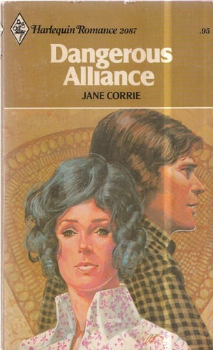 Dangerous Alliance (Harlequin Romance, #2087)