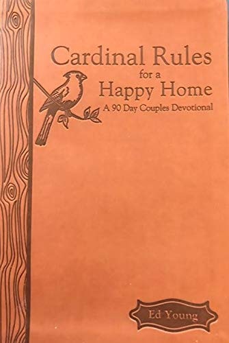 Cardinal Rules for a Happy Home - A 90 Day Couples Devotional