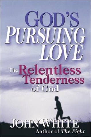 God's Pursuing Love: The Relentless Tenderness of God