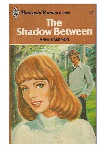 The Shadow Between (Harlequin Romance, 2160)