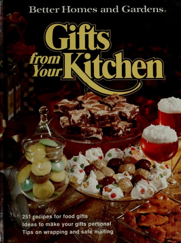Better Homes and Gardens Gifts from Your Kitchen (Better homes and gardens books)