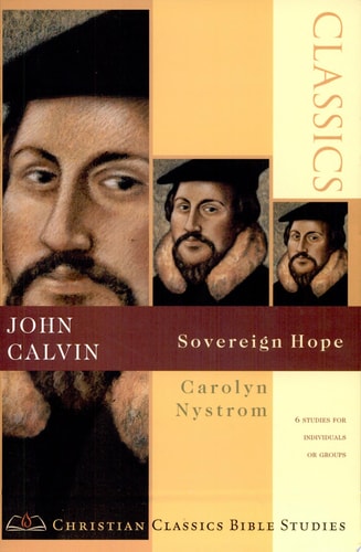 John Calvin: Sovereign Hope