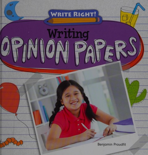 Writing Opinion Papers (Write Right!)