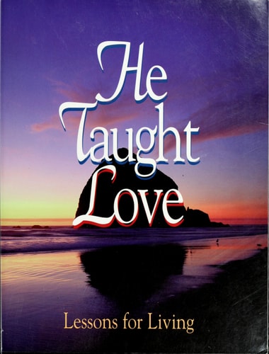 He Taught Love Lessons for Living