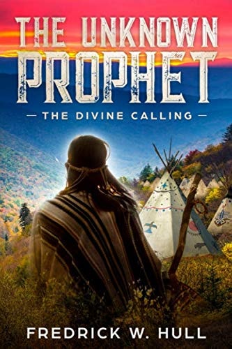 The Unknown Prophet: The Divine Calling