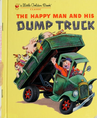 The Happy Man and His Dump Truck (Little Golden Book)