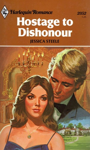 Hostage to Dishonour (Harlequin Romance #2352)