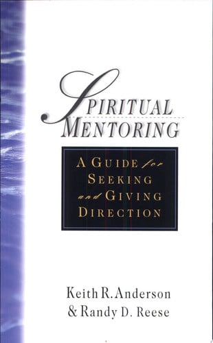 Spiritual Mentoring: A Guide for Seeking and Giving Direction
