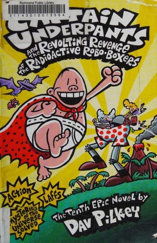 Captain Underpants and the Revolting Revenge of the Radioactive Robo-Boxers