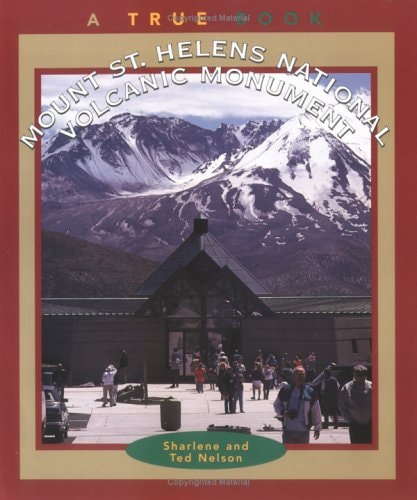 Mount St. Helens National Volcanic Monument A True Book