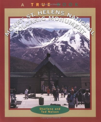 Mount St. Helens National Volcanic Monument A True Book