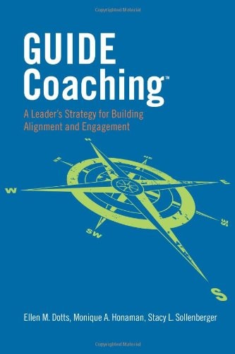 GUIDE Coaching: A Leader's Strategy for Building Alignment and Engagement