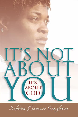 It's Not About You--It's About God