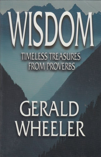 Wisdom: Timeless treasures from Proverbs