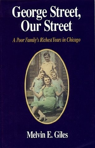 George Street, Our Street: A Poor Family's Richest Years in Chicago