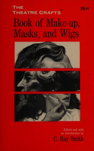 The Theatre Crafts Book of Make-up, Masks, and Wigs