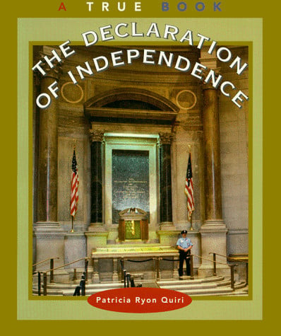 The Declaration of Independence (True Books: Government)