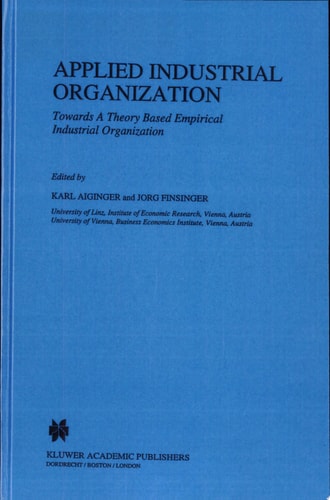 Applied Industrial Organization: Towards a Theory-Based Empirical Industrial Organization