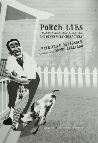 Porch Lies Tales of Slicksters, Tricksters, and other Wily Characters