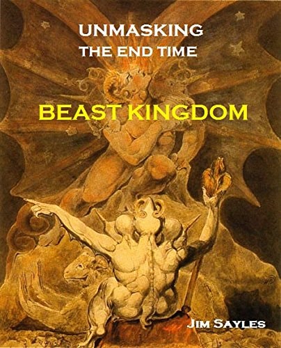 UNMASKING The End Time BEAST KINGDOM