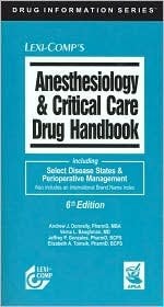 Lexi-Comp's Anesthesiology & Critical Care Drug Handbook: including Select Disease States & Perioperative Management : Also includes an International Brand Name index