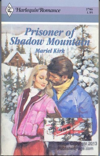 Prisoner of Shadow Mountain (Harlequin Romance No. 2786)