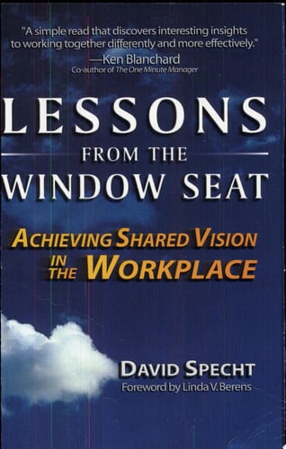 Lessons from the Window Seat, Achieving Shared Vision in the Workplace